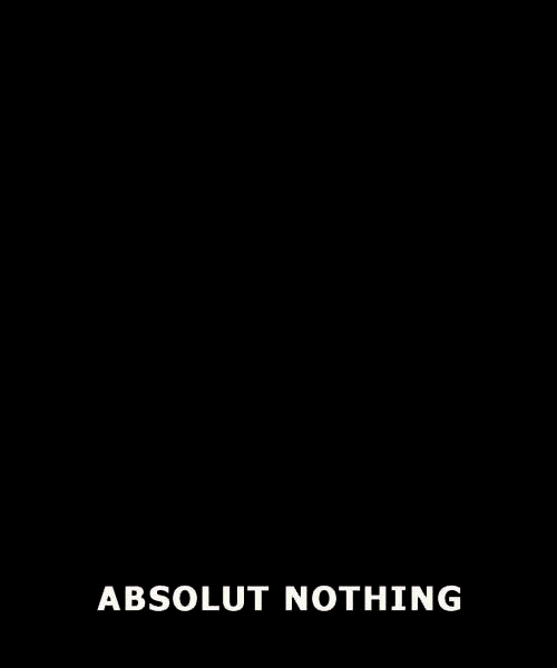 Absolut nothing