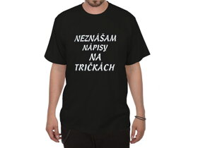 Tričko Neznášam nápisy na tričkách - XL