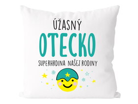 Vankúš Úžasný otecko