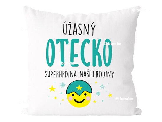 Vankúš Úžasný otecko